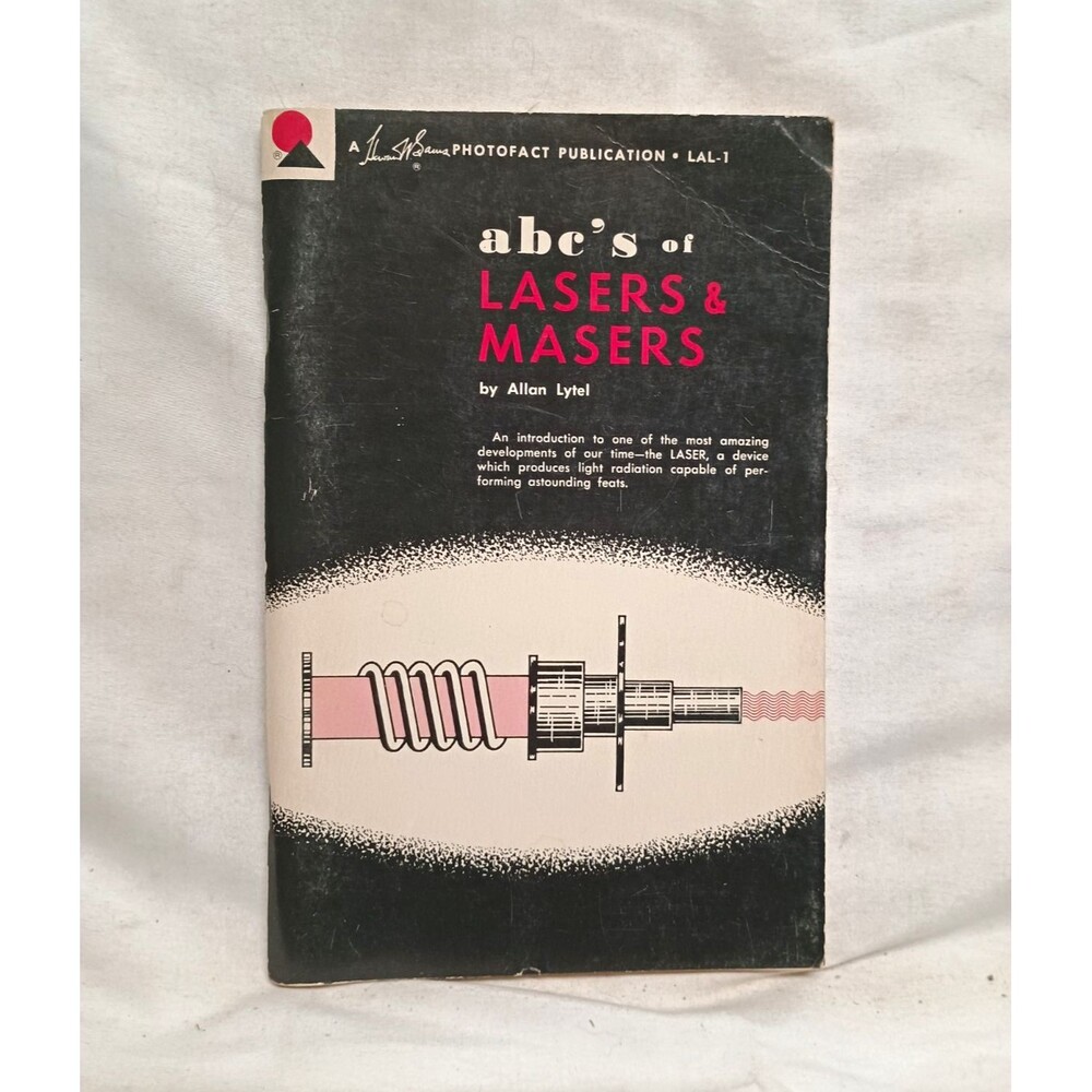 1964 ABC's of Lasers & Masers Allan Lytel 1st Ed 3rd Printing Photofact LAL-1